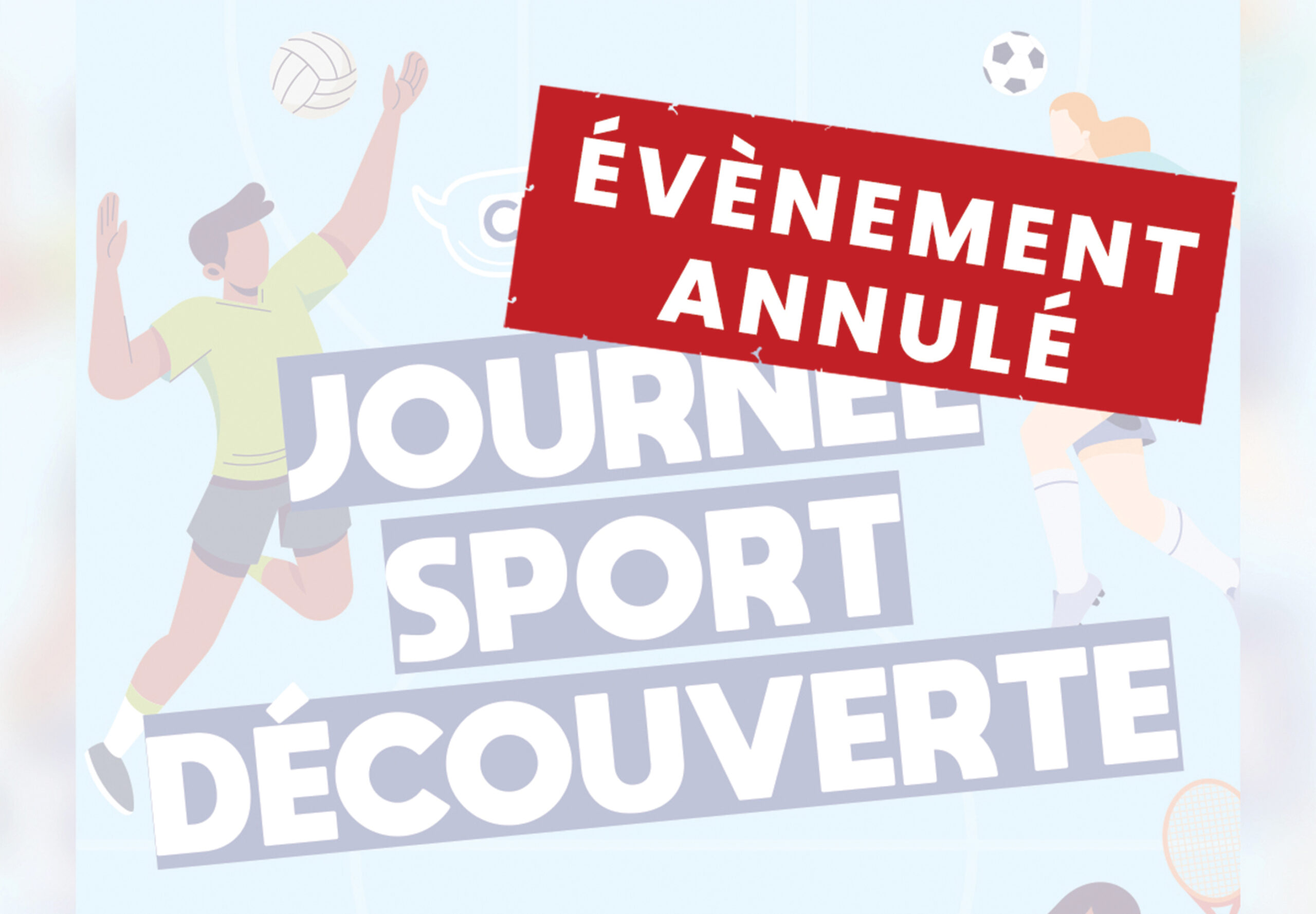 Annulation de la « Journée sport découverte » du samedi 27 juin